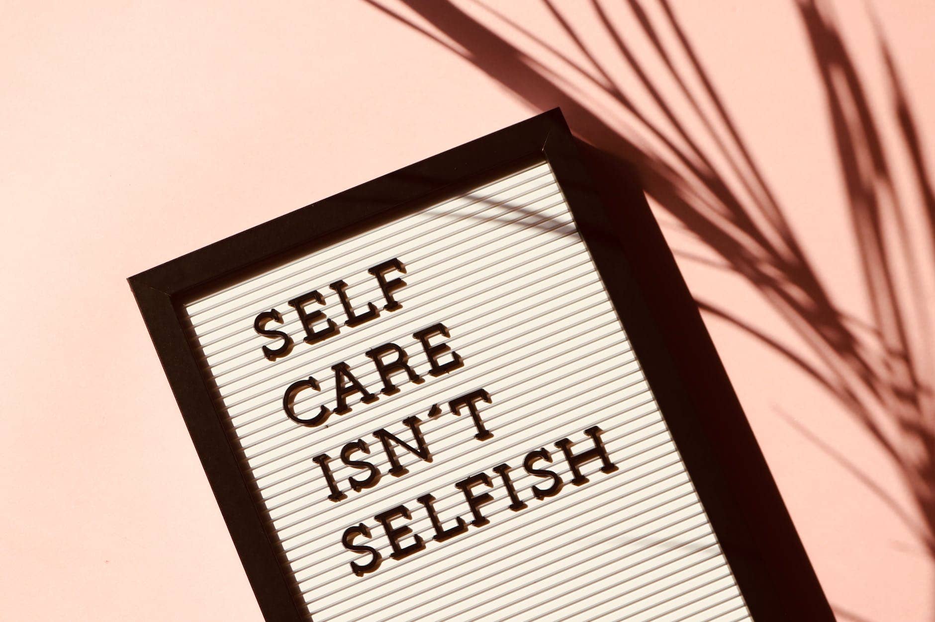 self care isn t selfish signage - ADHD hacks